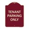 Signmission Designer Series-Tenant Parking Only, Burgungy Heavy-Gauge Aluminum, 24" x 18", BU-1824-9749 A-DES-BU-1824-9749 - alternate 1